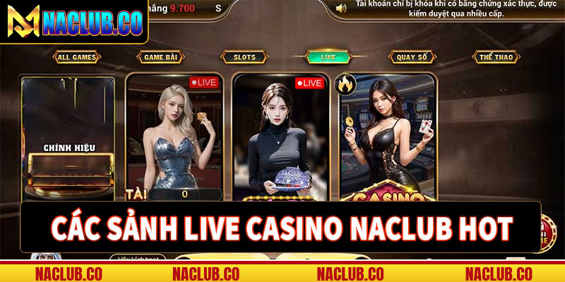 Tổng hợp một số sảnh live casino naclub hấp dẫn 