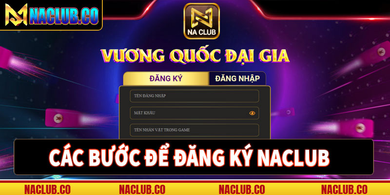 Hướng dẫn các bước đăng ký naclub dành cho người mới
