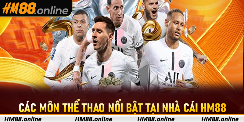 Các môn thể thao nổi bật tại nhà cái HM88