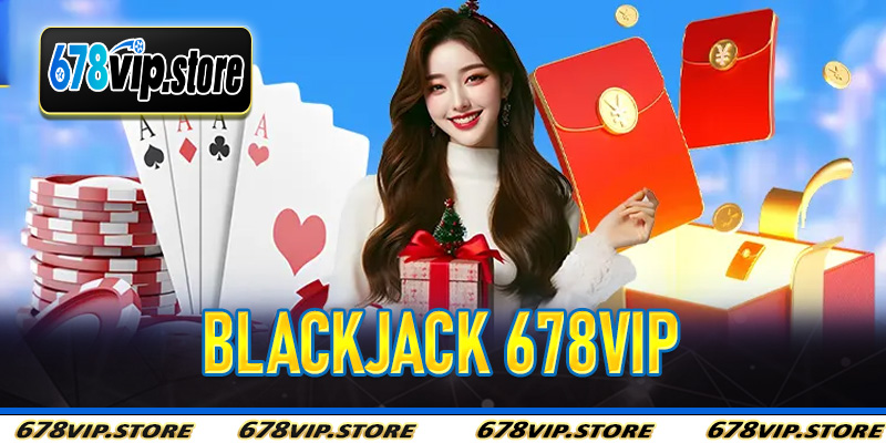 Blackjack 678Vip